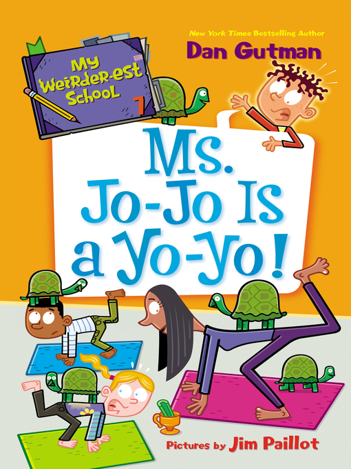 Title details for Ms. Jo-Jo Is a Yo-Yo! by Dan Gutman - Available